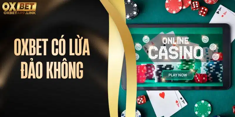 Oxbet có lừa đảo không