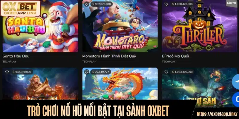 Trò chơi nổ hũ nổi bật tại sảnh Oxbet